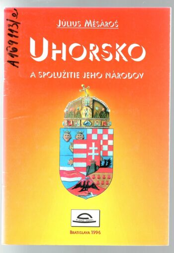 UHORSKO A SPOLUŽITIE JEHO NÁRODOV