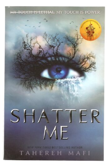 SHATTER ME