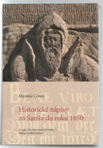 HISTORICKÉ NÁPISY ZO ŠARIŠA DO ROKU 1650