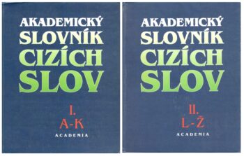 AKADEMICKÝ SLOVNÍK CIZÍCH SLOV I., II.